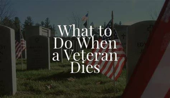 What do you do when a Veteran dies?