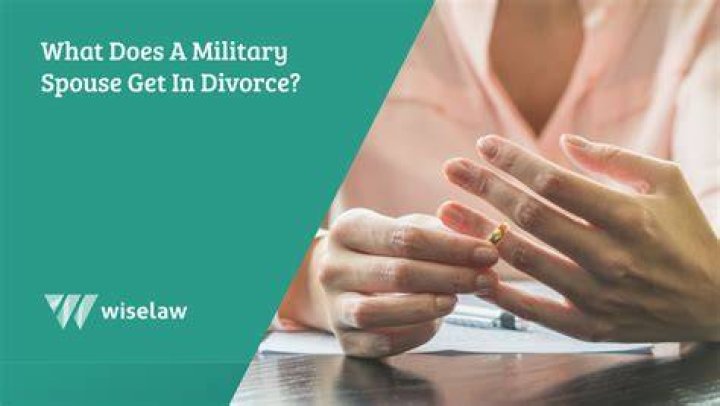 What does a military wife get in divorce?