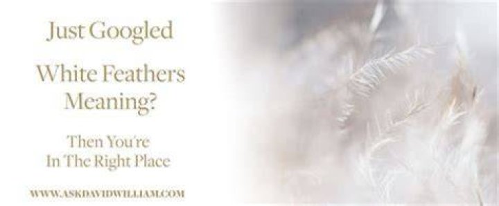 What does a white feather mean when someone dies?
