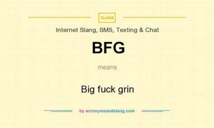 What does BFG mean in texting?
