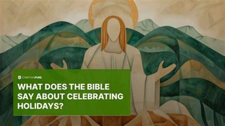 What does Bible say about celebrating Christmas?