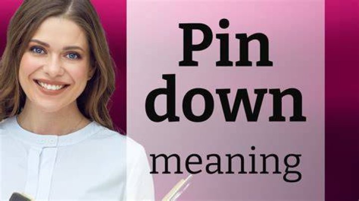 What does it mean difficult to pin down?