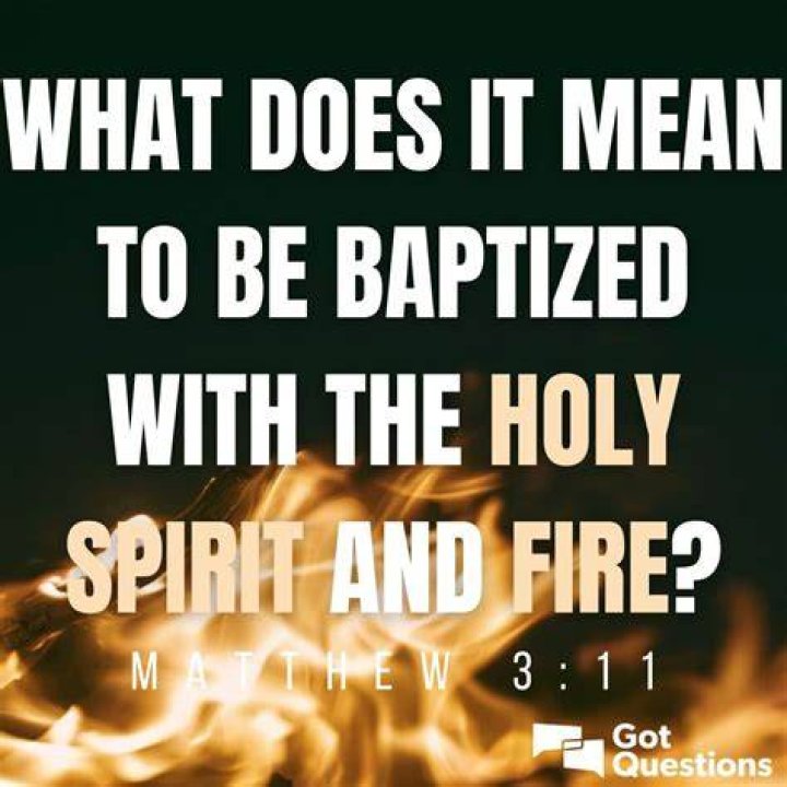 What does it mean that he will baptize you with the Holy Spirit and fire?