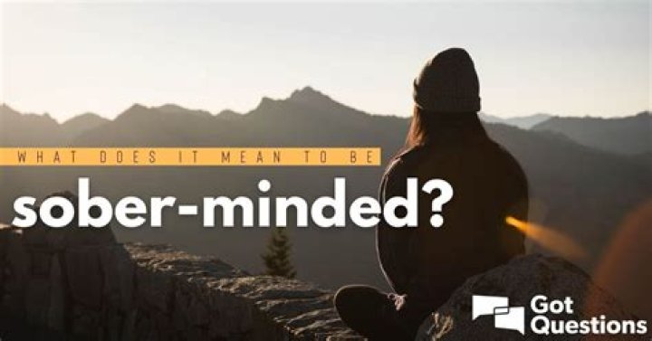 What does it mean to be of sober mind?
