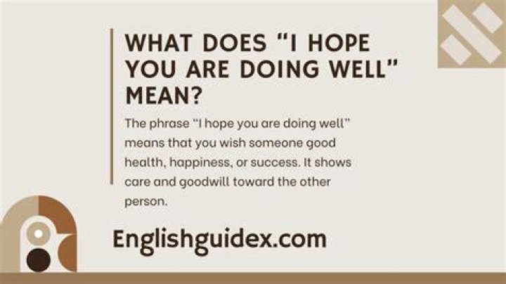 What does it mean to say I hope all is well in an email?