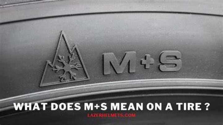 What does M and S mean on a tire?