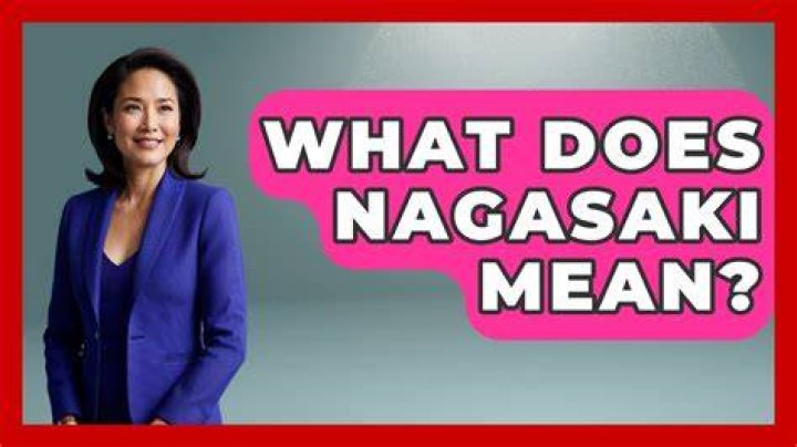 What does Nagasaki mean in Japanese?