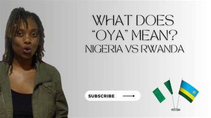 What does Oya mean in Nigerian?