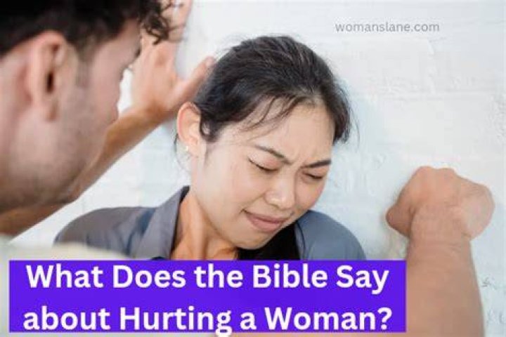 What does the Bible say about a man hurting a woman?
