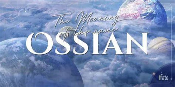 What does the name Ossian mean?