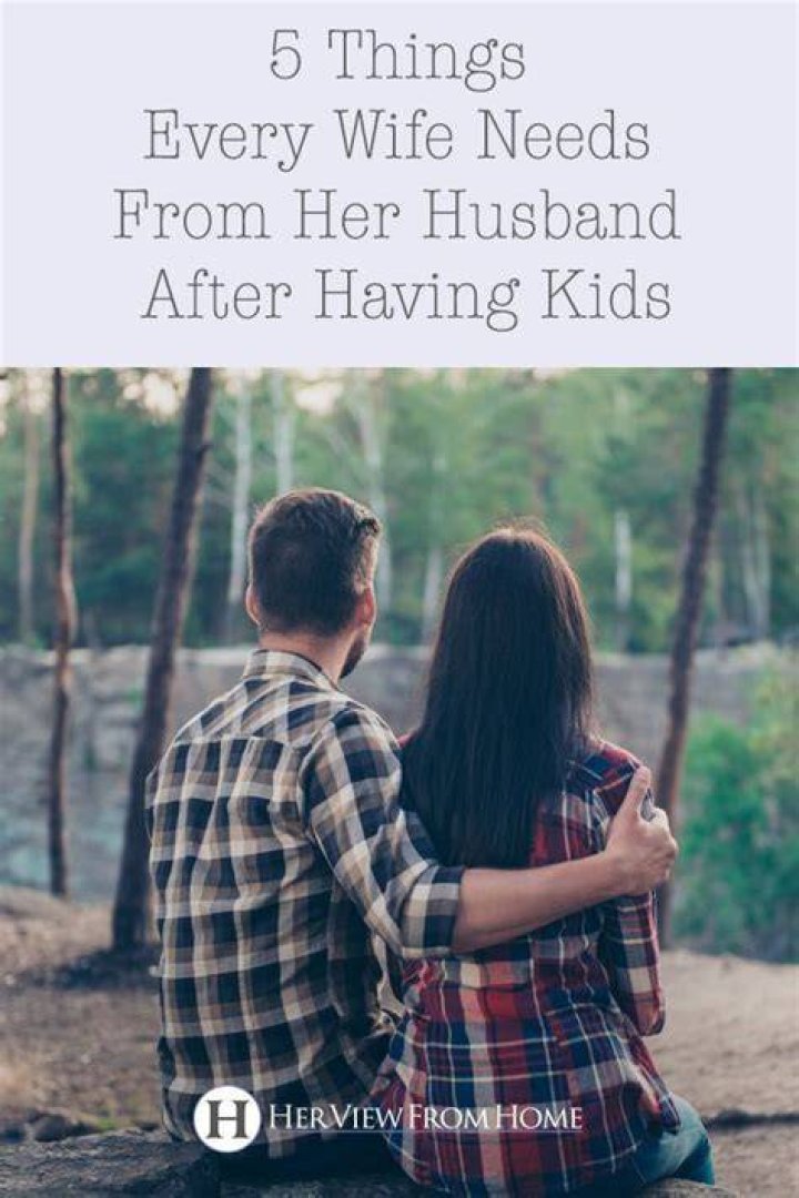 What every wife needs from her husband?