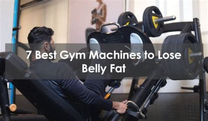 What gym machine is best for belly fat?