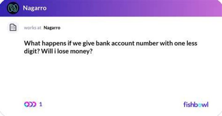 What happens if I give wrong account number?