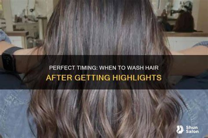 What happens if I wash my hair after highlights?