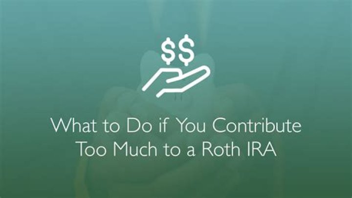 What happens if you contribute too much to IRA?