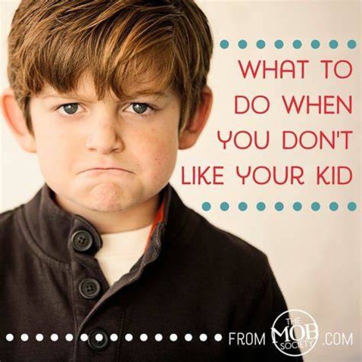 What happens if you don't like your kid?