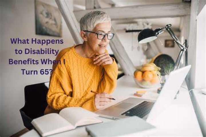 What happens to my disability when I turn 67?