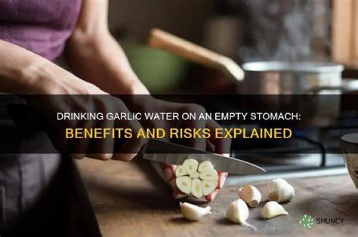 What happens when you drink garlic water on an empty stomach?