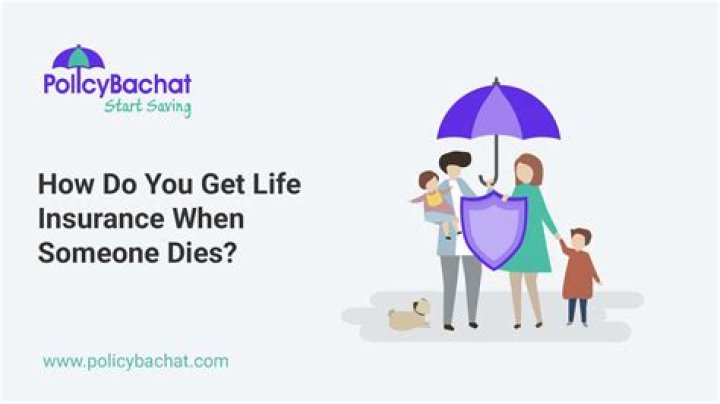 What insurance do you get when someone dies?