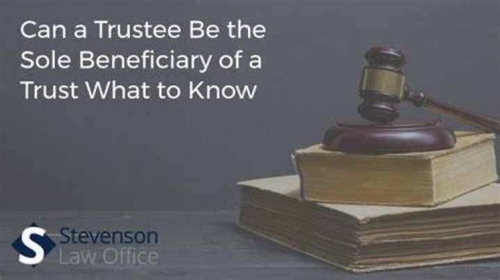 What is a sole beneficiary trust?