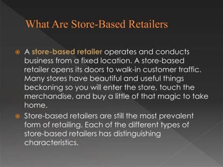 What is a store based retailer?