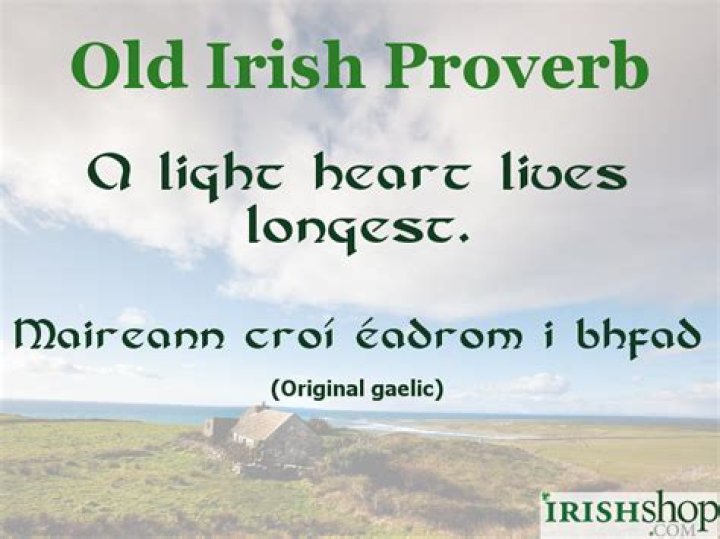 What is an old Irish saying?