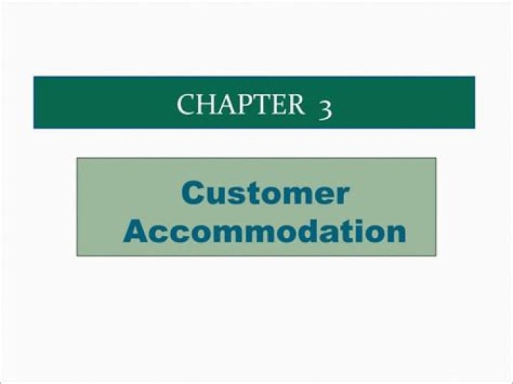 What is customer accommodation mean?