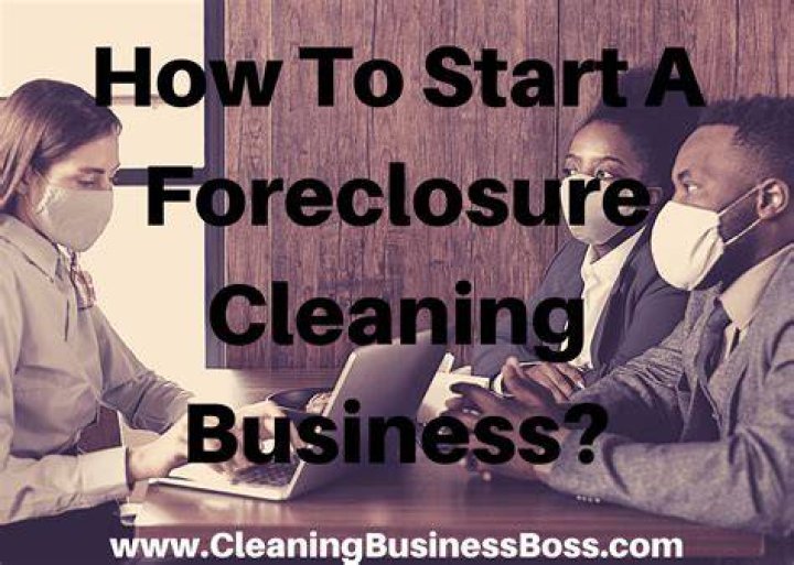 What is foreclosure cleanup business?