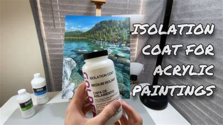 What is isolation coat on acrylic painting?