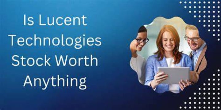 What is Lucent Technology Stock Worth?