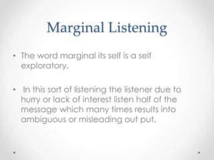 What is marginal listening?