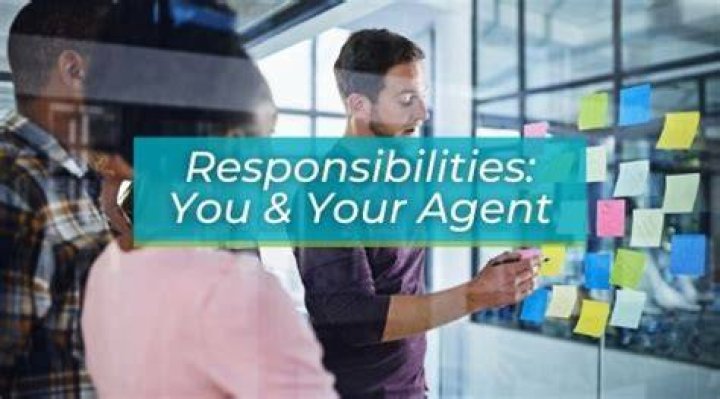 What is responsibility of agent?