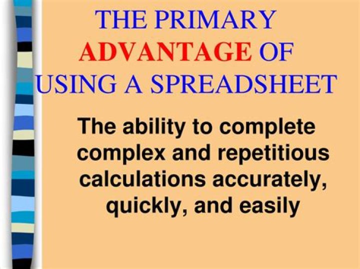 What is the advantage of using spreadsheet?