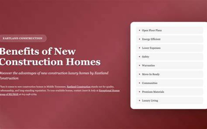 What is the benefits of new construction?