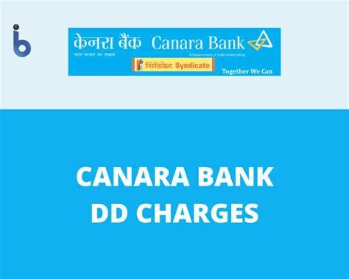 What is the DD charges in Canara bank?