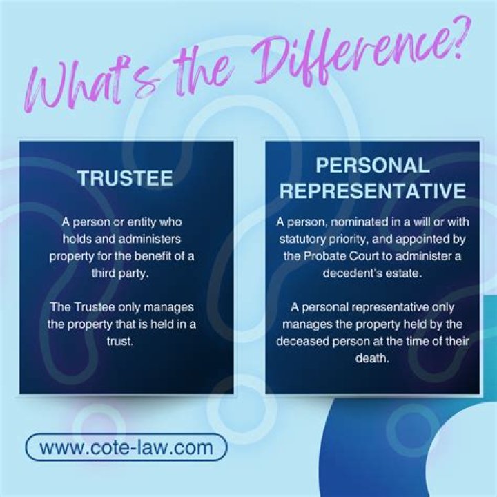 What is the difference between a trustee and personal representative?