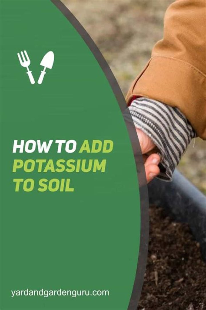 What is the fastest way to add potassium to soil?