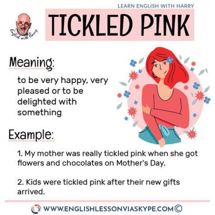 What is the meaning of idiom tickled pink?