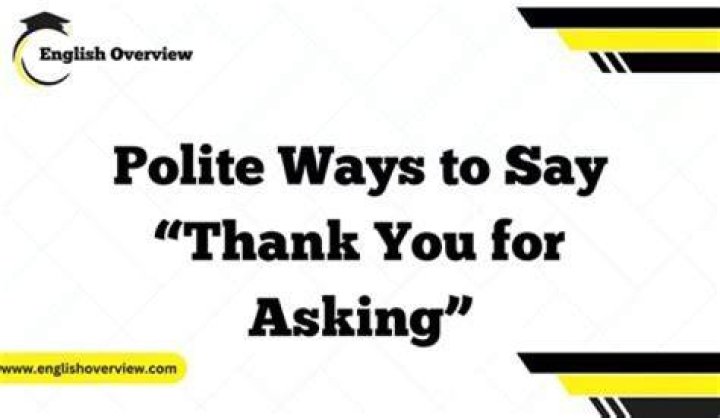 What is the most polite way to ask a question?