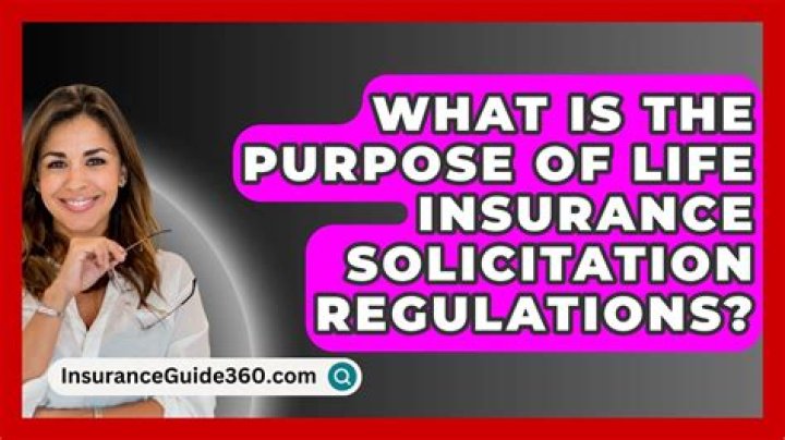 What is the purpose of life insurance solicitation regulations?