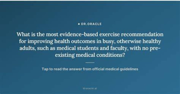 What is the recommendation for exercise for healthy adults?