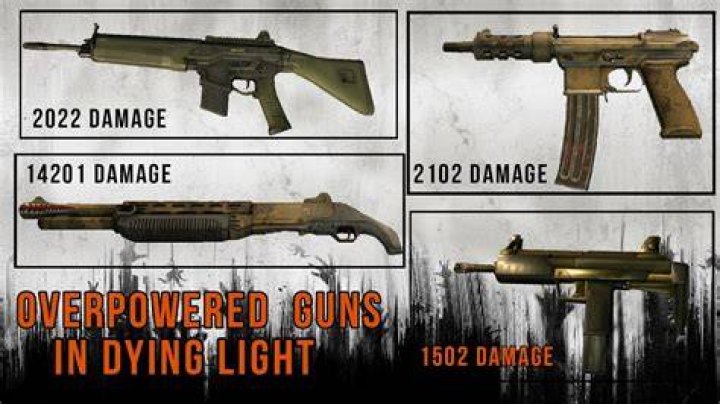What is the strongest gun in Dying Light?