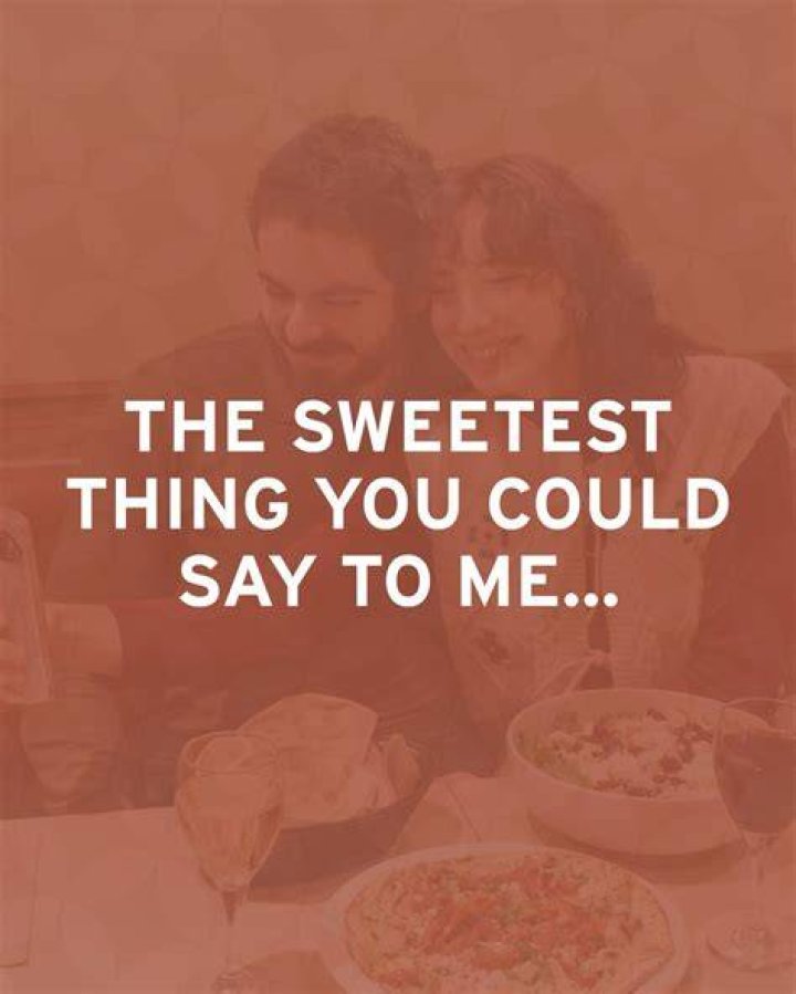 What is the sweetest thing to say to a guy?
