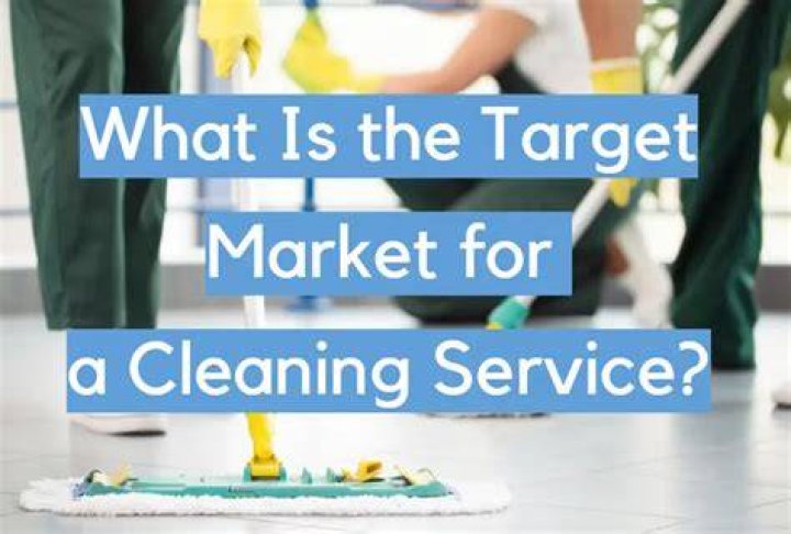 What is the target market for a cleaning service?