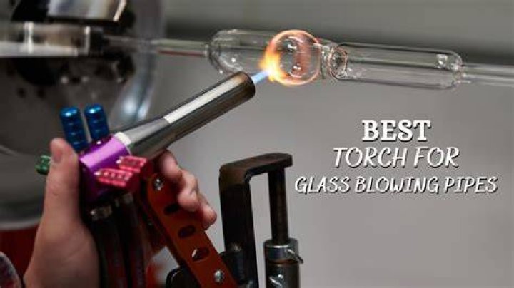 What kind of torch is used for glass blowing?