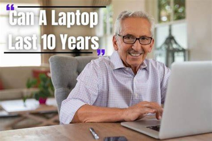 What laptop can last 10 years?