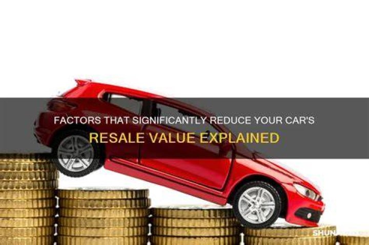 What lowers the value of a car?