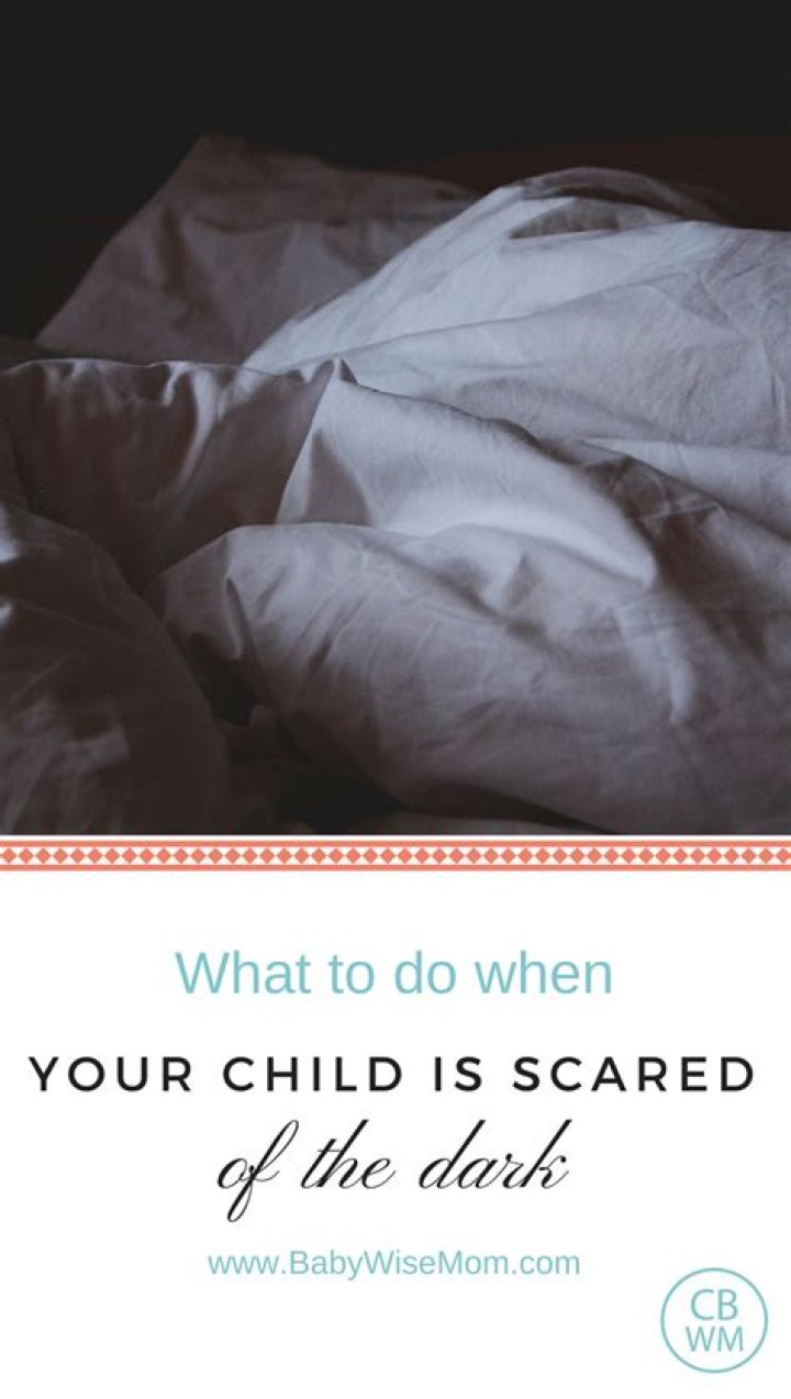 What to do if child is scared of the dark?