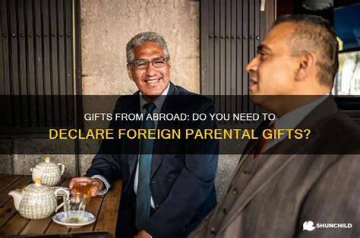 What to do if you receive a gift from a foreign person?