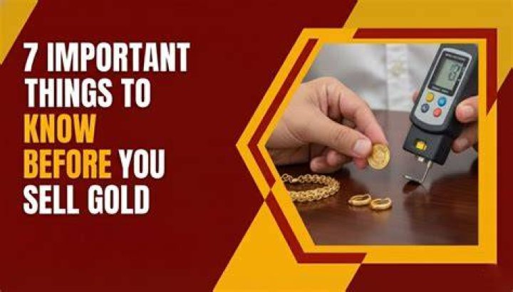 What to know before you sell your gold?